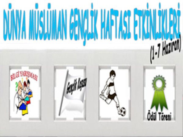 Dünya Müslüman Gençlik Haftası Etkinlikleri Başlıyor