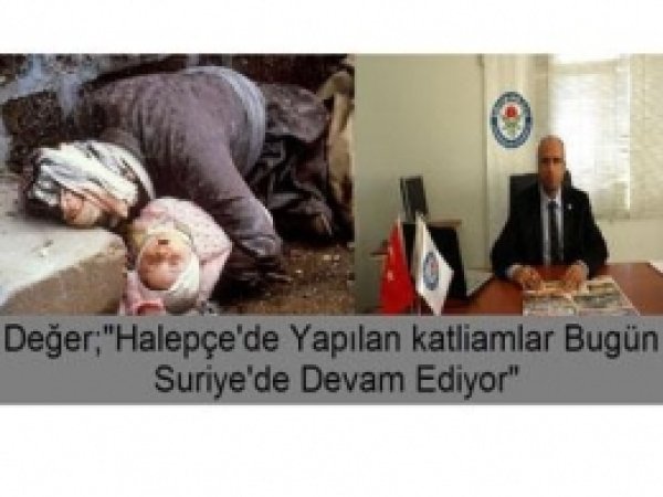 'Halepçe'de Yapılan Katliam Bugün Suriye'de Devam Ediyor'