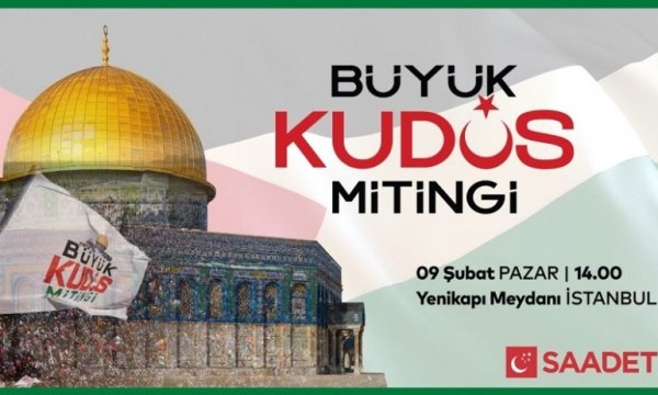 İstanbul'da düzenlenecek 'Büyük Kudüs Mitingi' için çağrı