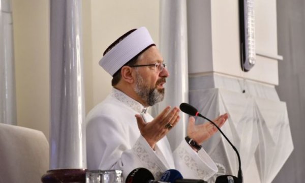 Diyanet İşleri Başkanı Erbaş: Namaz kılan insanlar kötülük yapmaz, hak yemez