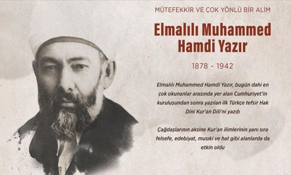Mütefekkir ve çok yönlü bir alim: Elmalılı Muhammed Hamdi Yazır