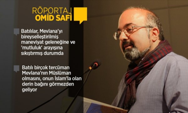 Batılılar Mevlana'nın İslam'la bağını görmezden geliyor