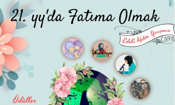 Hz. Fatıma’nın doğum günü dolayısı ile ödüllü yarışma: 21.yy’da Fatıma olmak…. 