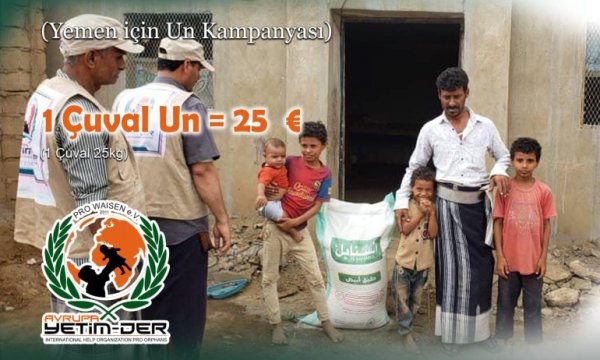 Avrupa Yetim-Der'den açlıktan ölümlerin yaşandığı Yemen'e Un yardımı