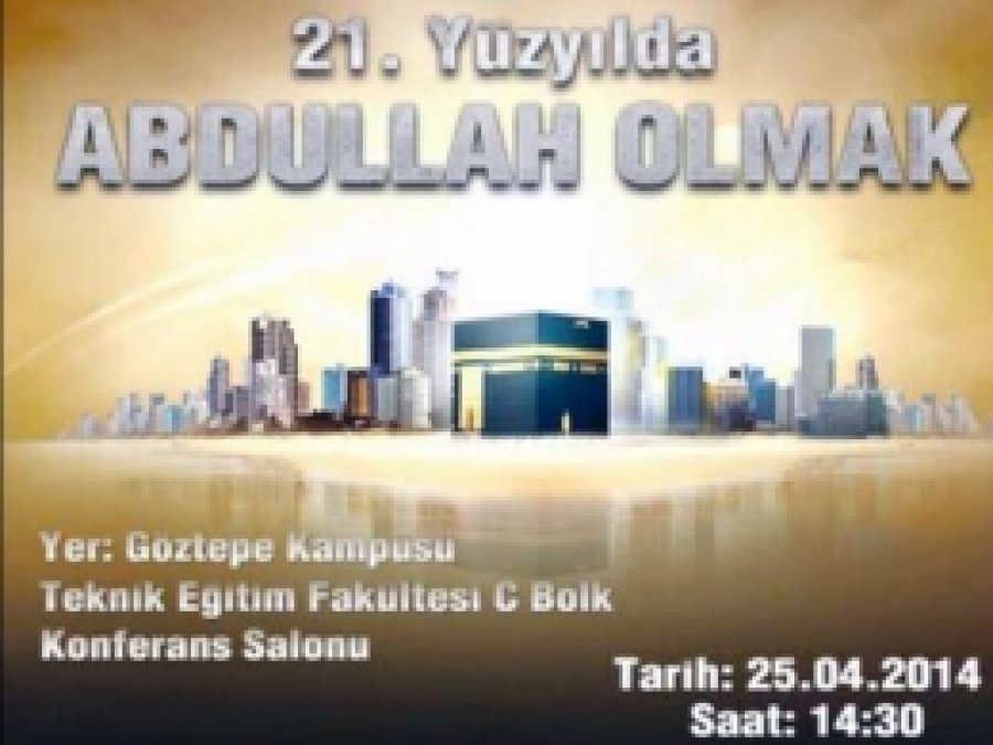 '21.Yüzyılda Abdullah Olmak' Konferansına Davet