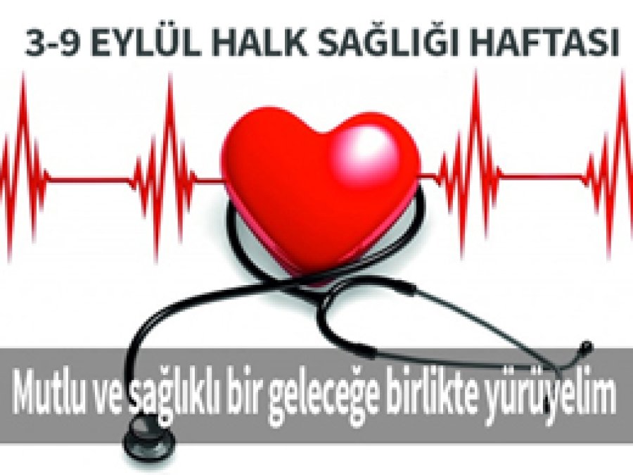 '3-9 Eylül Halk Sağlığı Haftası'