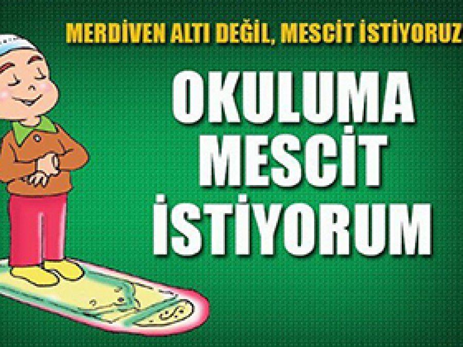 Sosyal medyada okullara mescit talebi