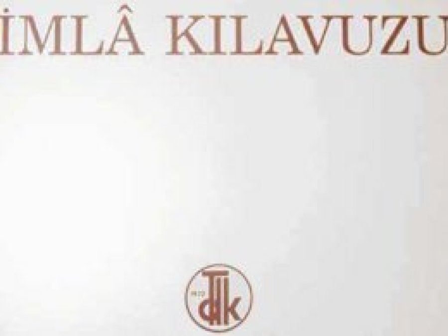 "İmla kılavuzunu kaldıracağız"