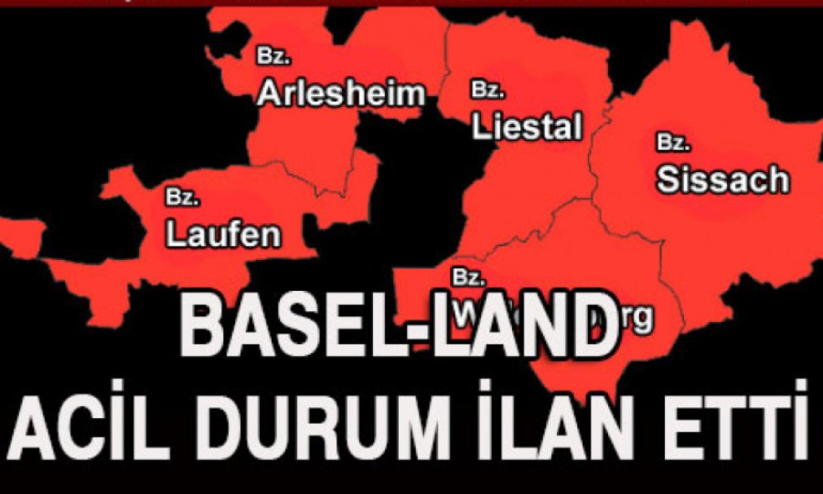 Kanton Baselland "Acil Durum" ilan etti