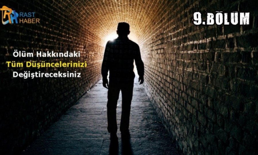 "Hayattan Sonraki Hayat" belgeseli 9. Bölüm