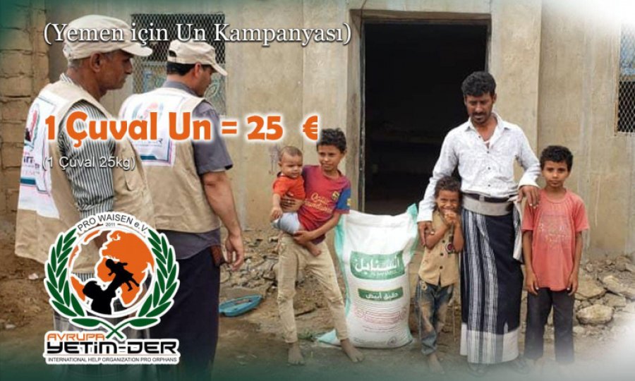 Avrupa Yetim-Der'den açlıktan ölümlerin yaşandığı Yemen'e Un yardımı